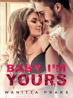 cover image of Baby I'm Yours
